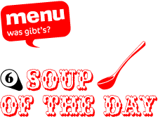 menu 6: soup of the day